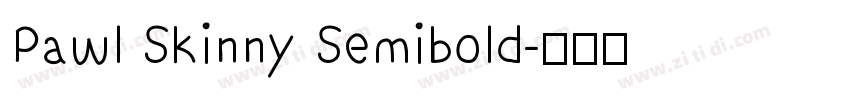 Pawl Skinny Semibold字体转换